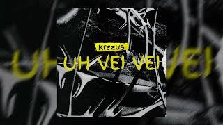 KREZUS - UH VEI VEI (Official Music)