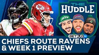 Chiefs Route Ravens + Week 1 Preview | The Huddle Ep. 139