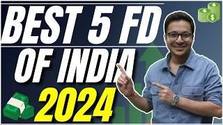 Best Fixed deposit in India today? | Top 5 FD's in India in 2024 |