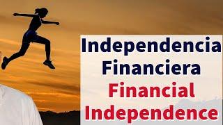 What is Financial Independence, and how to achieve it (English Subtitles)