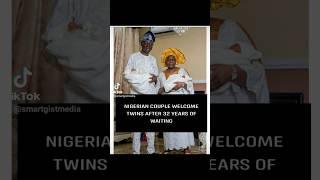 Nigerian couple welcome twins after 32 years of waiting