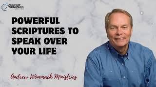 Message Andrew Wommack - Powerful scriptures to speak over your life