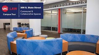 UIC Law Virtual Tours: 300 S. State Street - Communal & Collaborative Spaces