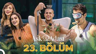 Aşk Adası 23. Bölüm