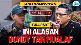 MENCENGANGKAN !!! DONDY TAN MUALAF GARA GARA FAKTA INI?- Koh Dondy Tan