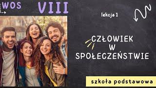 WOS 8 [Lekcja 1 - Człowiek w społeczeństwie]