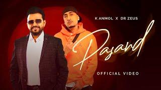 K Anmol x Dr Zeus - PASAND (Official Music Video) | New Punjabi Song 2024