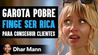 Garota Pobre Finge Ser Rica Para Conseguir Clientes | Dhar Mann Studios