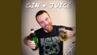 Gin & Juice