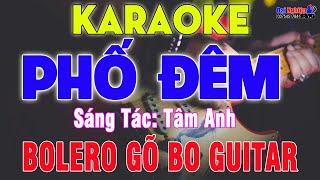 Phố Đêm Karaoke Bolero Guitar Gõ Bo Tone Nam Nhạc Sống Cực Hay || Karaoke Đại Nghiệp