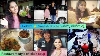 Simple Agi Ondu Vlog || Golden Ganesha Avara Brother's Namma Maneyalli || Chicken soup recipe ||