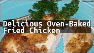 Recipe Delicious Oven-Baked Fried Chicken