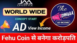 #eehhaaa Ad view Income #jaalifestyle today update | Fehu Coin big news |