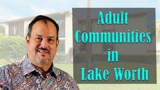 Affordable Adult Communities in Lake Worth | Moving to Florida