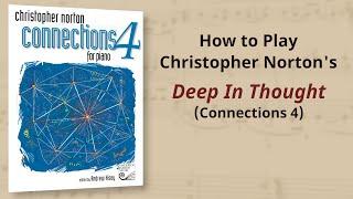 How to Play: Christopher Norton Deep In Thought from Connections 4 | Piano Tutorial