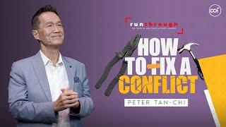 How To Fix A Conflict | Peter Tan-Chi | Run Through