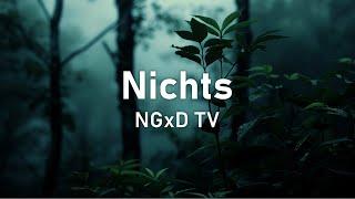 NGxD TV - Nichts (Prod. AnswerInc)