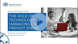 The Role of Technology in Managing LTL Freight Spend hosted by Supply Chain Management Review