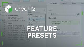 Feature Presets Introduction | Creo 12