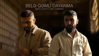 İsmayıl Aliyev ft. Camal Qurbanov — Belə Qəmli Dayanma