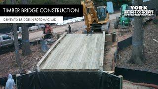 How to Build a Residential Driveway Bridge | Timber Bridge Construction in Potomac, MD | York Bridge