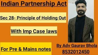 Section 28 Indian partnership Act || principle of Holding Out ||