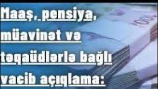 MAAŞ, PENSİYA, MÜAVİNƏT, VETERAN PULU, TƏQAÜD, SOSİAL ARTIMLAR İLƏ BAĞLI DETAL İZAHAT