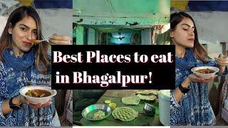 Best places to eat in Bhagalpur| Bhagalpur Food Tour 