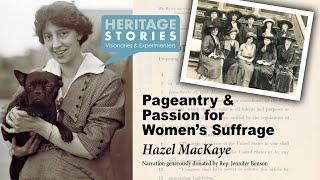 Pageantry & Passion for Women's Suffrage: Hazel MacKaye - Freedom's Way NHA Heritage Stories