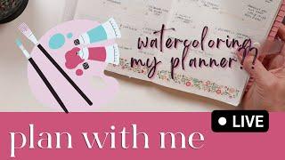  LIVE HOT MESS PLAN WITH ME | WATERCOLORING MY PLANNER... OH NO. 