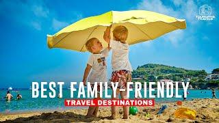 Top Family-Friendly Travel Destinations for 2024 | Ultimate Guide for Unforgettable Vacations!