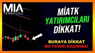 MİATK YATIRIMCILARI DİKKAT BU YAYINI KAÇIRMA! - Miatk Hisse Analiz - Yorum - Mia Teknoloji - Borsa