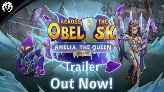 Across the Obelisk: Amelia the Queen Hero Pack | Trailer