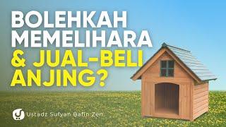 TERNYATA MEMELIHARA ANJING BOLEH DENGAN KONDISI INI?! - Ustadz Sufyan Bafin Zen