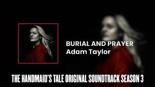 Burial and Prayer | The Handmaid's Tale S03 Original Soundtrack by Adam Taylor