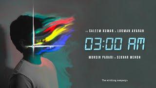 03:00 AM  | Salim Kumar | Lukman Avaran | Sekhar Menon | Muhsin Parari