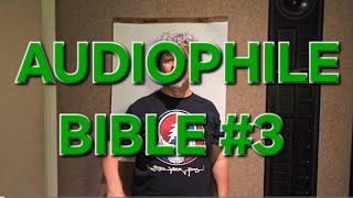 Audiophile BIBLE by OCD MIKEY #3 !