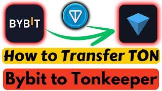 How to Transfer Toncoin From Bybit to Tonkeeper Wallet - Step by Step Guide