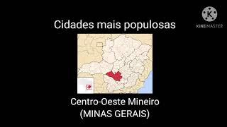 10 CIDADES MAIS POPULOSAS DO CENTRO-OESTE MINEIRO (Minas Gerais)