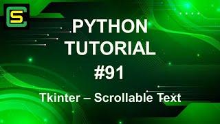 Python Tutorial #91 – Tkinter – Scrollable Text