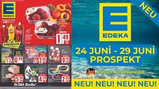 EDEKA New Advertising Weekly Brochure | 24 June - 29 June Brochure - Discount Offers DE