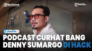 Podcast Curhat Bang Denny Sumargo Kena Hack dan Tak Bisa Kembali, Dia Mengaku Rugi Miliaran Rupiah