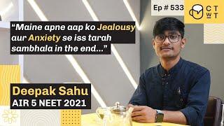 CTwT E533 NEET 2021 Topper Deepak Sahu | AIR-05 | AIIMS Delhi