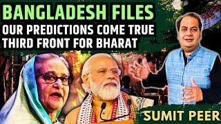 Bangladesh Files • Our Predictions Come True • Third Front for Bharat • Part 4 • Sumit Peer