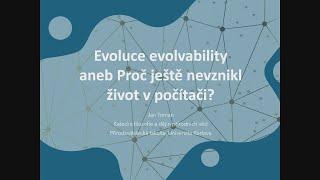 Jan Toman: Evoluce evolvability aneb Proč ještě nevznikl život v počítači? (Pátečníci 25.10.2024)