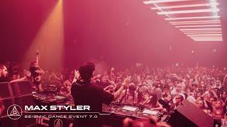 Max Styler at Seismic Dance Event 7.0 | Full Set