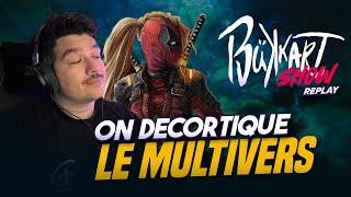 LE MULTIVERS DÉCORTIQUÉ AVEC MARVEL_US - REPLAY BUKKART SHOW 17/03