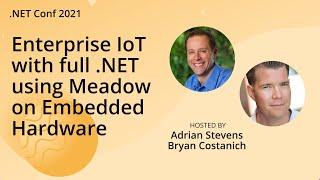 Enterprise IoT with full .NET using Meadow on Embedded Hardware