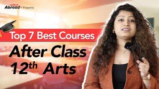 Top 7 Best Bachelor Courses After Class 12th Arts || upGrad Abroad