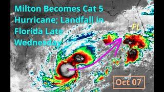 [Monday] Milton Becomes a Cat 5 Hurricane; Major Impacts to Florida Expected Wednesday & Thursday